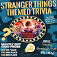 Stranger Things Themed Trivia event in Franklin, TN