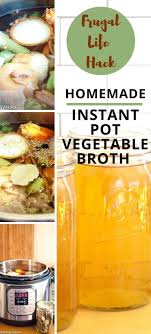 Instant Pot Vegetable Broth In 2020 Homemade Vegetable Broth Homemade Soup Recipe Instant Pot Recipes