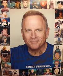 Eddie Frierson The voice of many anime classics including Tien from DBZ and  the voice of Frax from Power Rangers! Wishing me a good time for my trip to  Tokyo! Thank you