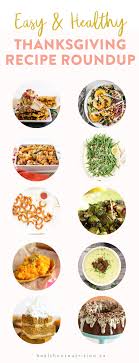 Check out these top thanksgiving recipe videos to get inspired and learn the skills. 10 Healthy Thanksgiving Recipe Ideas Healthnut Nutrition