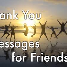 Funny thank you quotes for friends. 101 Thank You Messages And Quotes For Friends Holidappy