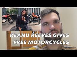 Keanu Reeves Gives Free Motorcycles