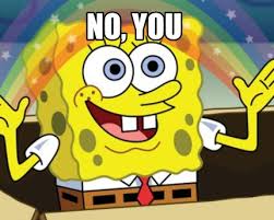Maybe you would like to learn more about one of these? Meme Creator Funny No You Meme Generator At Memecreator Org