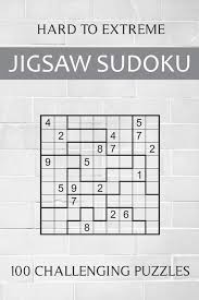 Enter your sudoku kingdom to play at the level of your choice: Hard To Extreme Jigsaw Sudoku 100 Challenging Puzzles Irregular Sudoku Puzzle Book For Adults Extremely Difficult Sudoku Variant For Advanced Players Hammond Oliver 9798597763781 Amazon Com Books