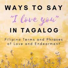 Mahal mo rin ba ako? How To Say I Love You In Tagalog Filipino Words And Terms Of Endearment Owlcation