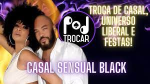 Troca de casal, universo liberal e festas. Conheça o casal Sensual Black!  Ep. 17 