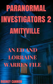 About us we believe everything in the internet must be free. Paranormal Investigators 2 Amityville An Ed And Lorraine Warren File Ebook By Rodney Cannon 9781524212650 Rakuten Kobo United States