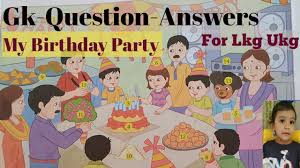 Among these were the spu. My Birthday Party Gk Question Answers For Kids Class Lkg Ukg Jiya Youtube