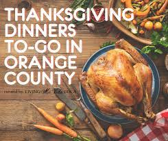 Maybe you would like to learn more about one of these? Thanksgiving Dinner Packages In Orange County Orange County Guide By Living Mi Vida Loca
