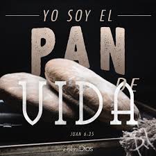 Juan 6 35 Jesus Les Dijo Yo Soy El Pan De Vida El Que A Mi Viene Nunca Tendra Hambre Y El Que En M Jesus Hijo De Dios Textos De La