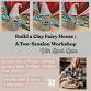 Build a Clay Fairy House: A Two-Session Workshop event image
