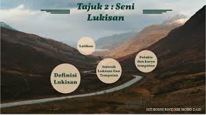 Pendidikan seni visual tingkatan 1 2017: Ting 2 Tajuk 2 Seni Lukisan By Siti Rosni Nik Mohd Zaid