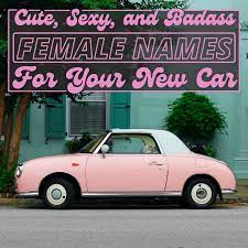 Our car name generator will help you choose the perfect name for your four wheels. 200 Cute Car Names For Girls Axleaddict
