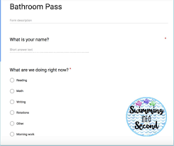 I wrote bathroom pass in sharpie, along with my room number and a reminder to the students about signing out before leaving. Bright Ideas For Using Google Forms In The Classroom Swimming Into Second