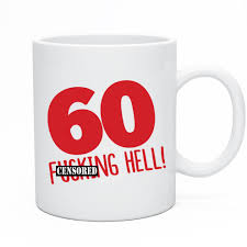 Unique cards + save an extra 20%. Funny Happy 60th Birthday Tea Coffee Mug Gift Present Idea For Men Women Ebay