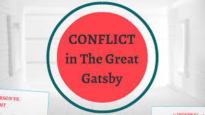 Conflict In The Great Gatsby By Megan Myburgh
