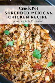 Slow Cooker Shredded Mexican Chicken Whole30 Paleo Recipe Slow Cooker Shredded Chicken Mexican Chicken Recipes Slow Cooker Mexican Chicken