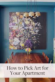 8 Tips For Finding The Perfect Art For Your Apartment Pick Art Window Art Wall Art Decor