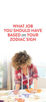 What Job Should You Have Based On Your Zodiac Sign This Infographic Might Tell You Zodiac Signs Zodiac Signs