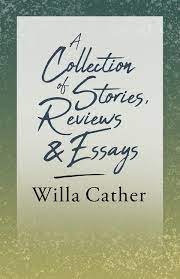 Despite what was just short of pandering to popular taste by one who derided popular taste, mencken derived certain critical sara mayfield, in the constant circle:. Ebook A Collection Of Stories Reviews And Essays Von Willa Cather Isbn 978 1 5287 9023 9 Sofort Download Kaufen Lehmanns De