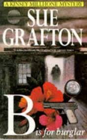 B Is For Burglar Kinsey Millhone Book 2 By Sue Grafton Sue Grafton Grafton Burglar