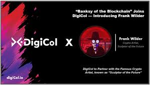 Banksy of the Blockchain” Joins DigiCol — Introducing Frank Wilder
