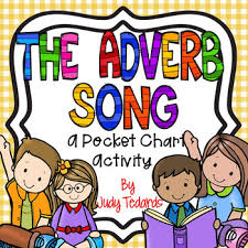 The Adverb Song A Pocket Chart Activity
