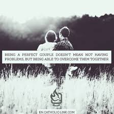 To You What Is The Definition On A Perfect Couple Catholic Memes Catholic Couples