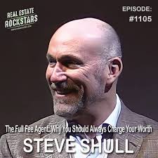 The Full Fee Agent: Real Estate Podcast With Steve Shull