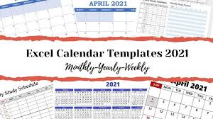 Download free printable calendar 2021, yearly, weekly and monthly calendar 2021 including holidays, notes space or moonphases. 2021 Excel Calendar Templates Free Printable Monthly Weekly Designs Calendarglobal