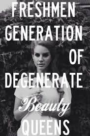 This Is What Makes Us Girls Is One Of My Favourite Songs By Lana Del Rey Lana Del Rey Quotes Lana Del Rey Lyrics Lana Del Rey