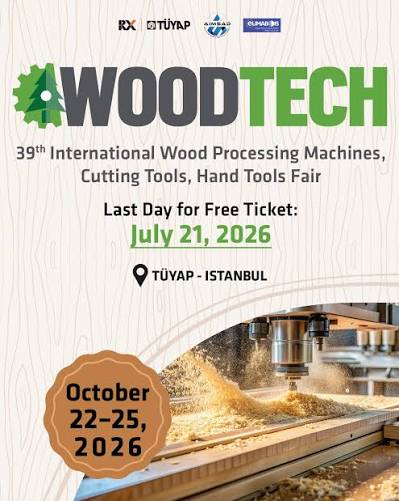 WoodTech – 39th International Wood Processing Machines, Cutting Tools and Hand Tools Fair — TÜYAP Fair and Congress Center, İstanbul, Türkiye