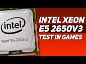 🇬🇧 Intel Xeon E5-2650 v3 test and review in games - YouTube