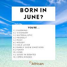 Are You A June Baby Trulyafrican Com Birth Month Quotes Life Quotations Happy Birthday Quotes Funny