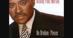 Bishop Paul Morton Be Blessed Mp3 Download Bishop Paul Morton On Broken Pieces Southern Gospel Music Gospel Music Inspirational Music