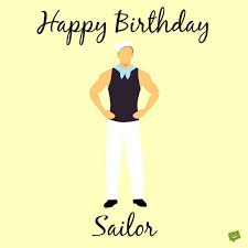 The origin of the quote fair winds and following seas is unknown. Birthday Wishes For My Sailor All My Love Captain