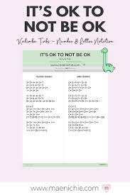 It S Ok To Not Be Ok Like A Dino 17 Key Kalimba Tabs Number And Letter Notation In 2021 Lettering Notations Its Ok