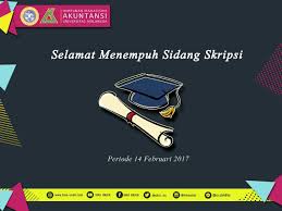 Contoh proposal skripsi dan pedoman penulisan skripsi digunakan oleh mahasiswa dan dosen penyusunan pedoman penulisan skripsi ini merupakan upaya untuk meningkatkan kualitas hasil. Akuntansi Airlangga On Twitter Selamat Dan Semangat Menempuh Sidang Skripsi Kepada Para Pejuang Skripsi S1 Akuntansi Unair Periode 14 Februari 2017 Https T Co Mmkih9rraw