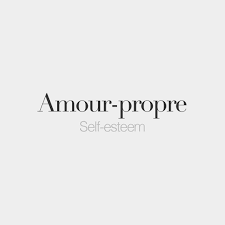 Amour Propre Masculine Word Self Esteem A Muʁ Pʁɔpʁ French Words Quotes French Words French Quotes