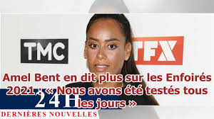 For this question we spent 12 hours on research (wikipedia the main source of income: Amel Bent En Dit Plus Sur Les Enfoires 2021 Nous Avons Ete Testes Tous Les Jours Youtube