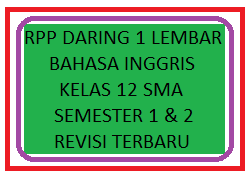 Tugas bahasa inggris kelas 12 smk. Rpp Daring Bahasa Inggris Kelas 12 Sma Semester 1 2 Revisi 2021 2022 Kherysuryawan Id