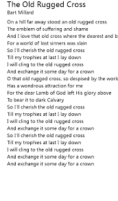 Oh, that old rugged cross so despised by the world has a wondrous attraction for me for the dear lamb of god, left his glory above to bear it to dark calvary. The Old Rugged Cross Lyrics Follow Lyrics