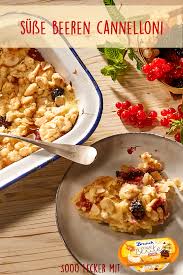 Susse Beeren Cannelloni Rezept Rezeptideen Lecker Zimtschnecken Rezept