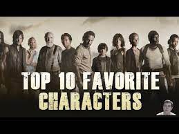 Name as many main characters as you can! The Walking Dead Season 5 My Top 10 Favorite Characters Youtube