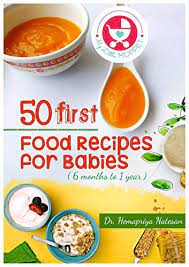 50 First Food Recipes For Babies Easy Recipes For Babies Between 6 Months 1 Year Kindle Edition By Natesan Dr Hemapriya Cookbooks Food Wine Kindle Ebooks Amazon Com