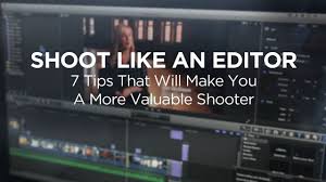Shoot Like An Editor After Shooting And Editing For A While I Ve Come To Really Respect Both Skills I Think More Shooters S Film Tips Film School Video Film