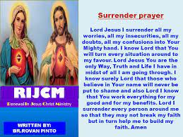 All of us must take the time in prayer to surrender our will to god's will. Catholic Saints And Prayers Surrender Prayer By Rovan Pinto