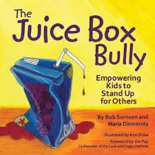 The Juice Box Bully Empowering Kids To Stand Up For Others By Bob Sornson Http Www Amazon Com Dp 1 Books About Bullying Juice Box Bully Character Education