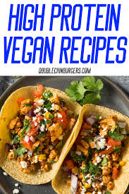 The Best High Protein Vegan Recipes Doublechinburgers High Protein Vegan Recipes Vegan Recipes High Protein Vegan