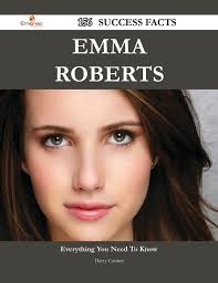 Emma Roberts 156 Success Facts